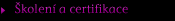 Školení a certifikace